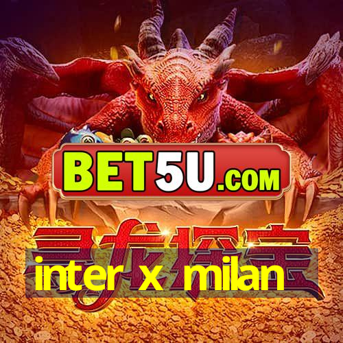 inter x milan